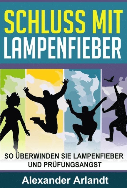 Alexander Arlandt - SCHLUSS MIT LAMPENFIEBER, E-bok. Tillgänglighet: Lägg i varukorg