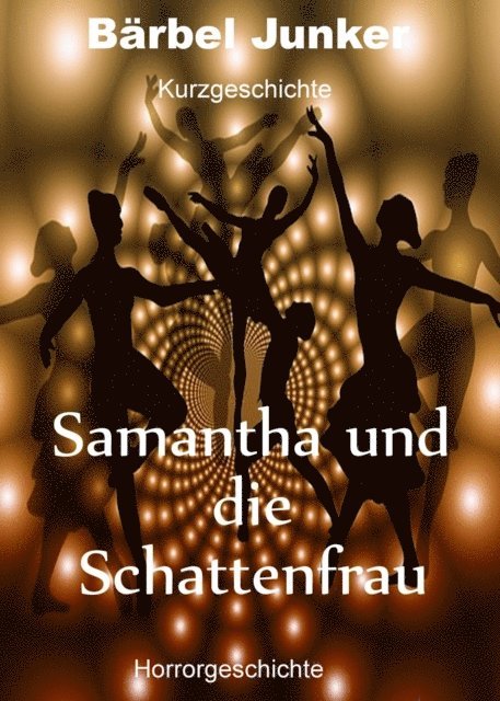 Barbel Junker - Samantha und die Schattenfrau, E-bok. Tillgänglighet: Lägg i varukorg