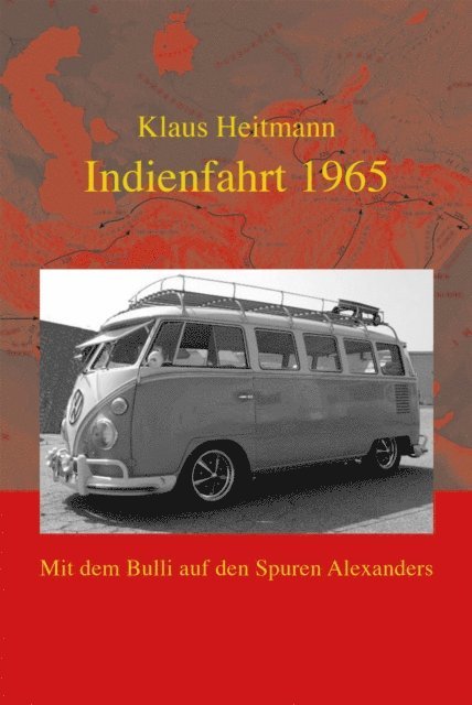 Klaus Heitmann - Indienfahrt 1965, E-bok