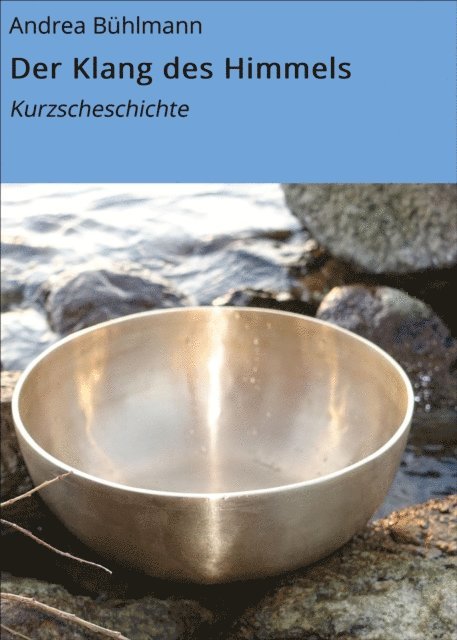 Andrea Buhlmann - Der Klang des Himmels, E-bok