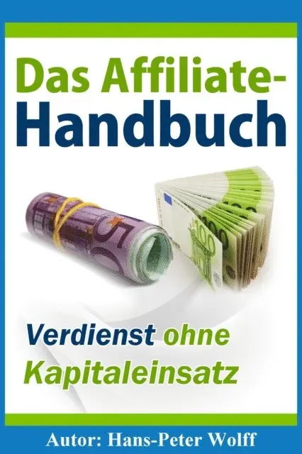 Hans-Peter Wolff - Das Affiliate-Handbuch, E-bok. Tillgänglighet: Lägg i varukorg