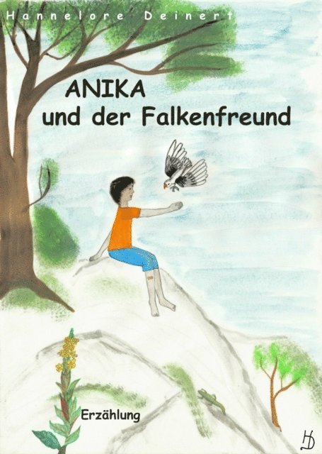 Hannelore Deinert - Anika und der Falkenfreund, E-bok