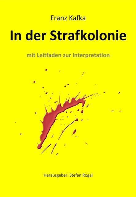 Franz Kafka - In der Strafkolonie, E-bok