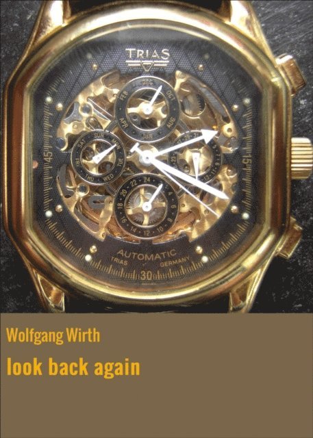 Wolfgang Wirth - look back again, E-bok