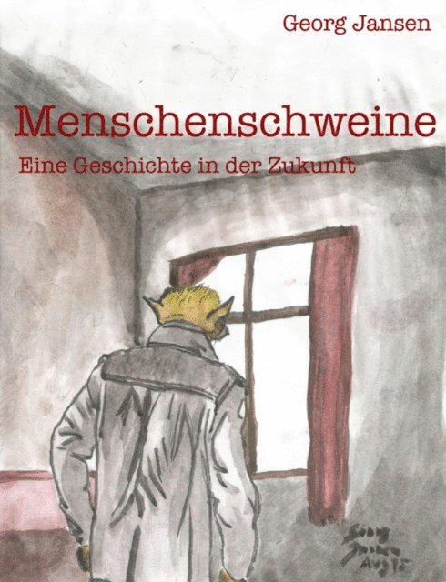 Georg Jansen - Menschenschweine, E-bok