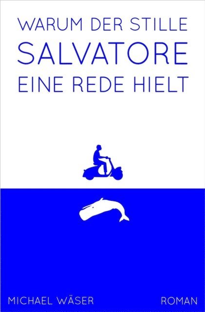 Michael Waser - Warum der stille Salvatore eine Rede hielt, E-bok