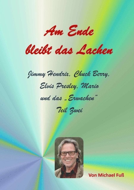 Michael Fuss - Am Ende bleibt das Lachen - Teil II, E-bok