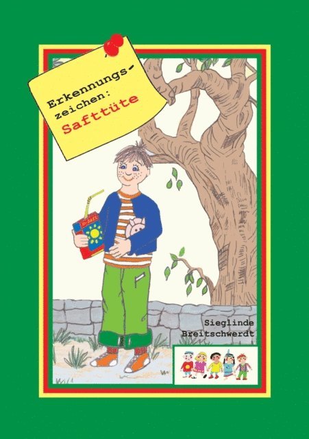 Sieglinde Breitschwerdt - Erkennungszeichen: Safttüte, E-bok