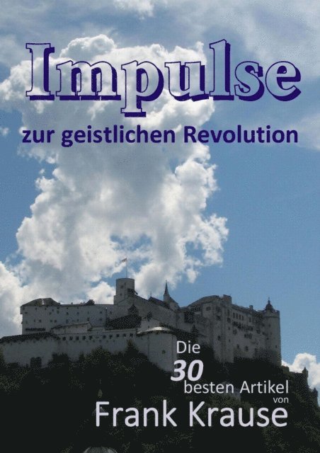 Frank Krause - Impulse zur geistlichen Revolution, E-bok