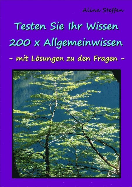Alina Steffen - Testen Sie Ihr Wissen - 200 x Allgemeinwissen, E-bok. Tillgänglighet: Lägg i varukorg