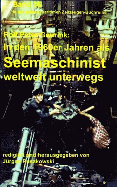 Rolf Peter Geurink - In den 1960ern als Seemaschinist weltweit unterwegs, E-bok. Tillgänglighet: Lägg i varukorg