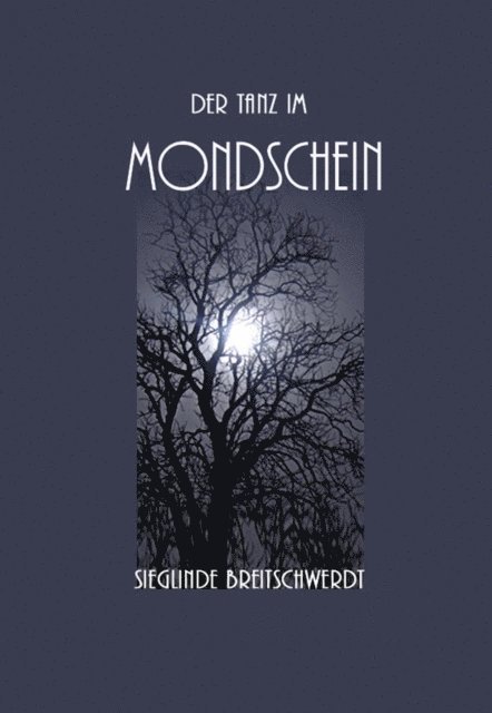 Sieglinde Breitschwerdt - Der Tanz im Mondschein, E-bok