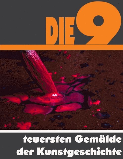 A.D. Astinus - Die Neun teuersten Gemälde der Kunstgeschichte, E-bok. Tillgänglighet: Lägg i varukorg