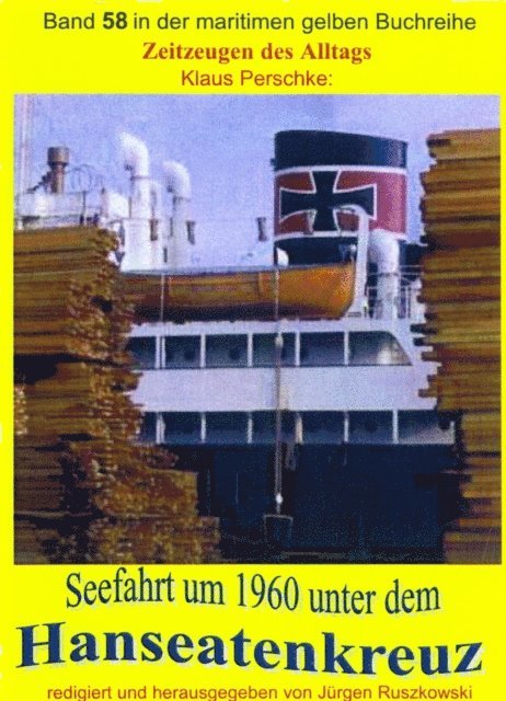 Klaus Perschke - Seefahrt unter dem Hanseatenkreuz der Hanseatischen Reederei Emil Offen & Co. KG um 1960, E-bok