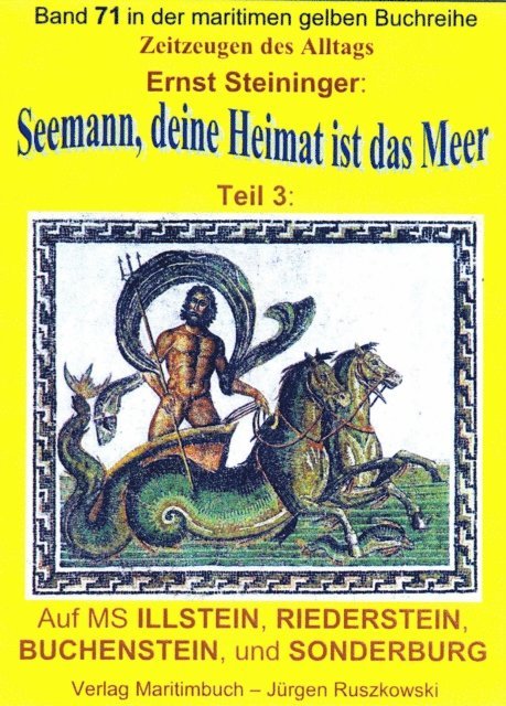 Ernst Steininger - Seemann, deine Heimat ist das Meer - Teil 3 - Reisen auf ILLSTEIN, RIEDERSTEIN, BUCHENSTEIN, SONDERBURG, E-bok