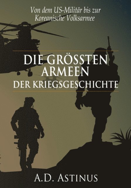 A.D. Astinus - Die neun größten Armeen der Kriegsgeschichte, E-bok. Tillgänglighet: Lägg i varukorg