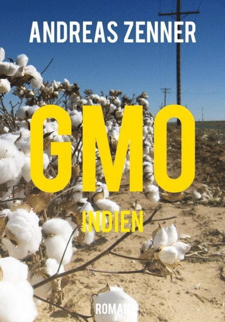 Andreas Zenner - GMO Indien, E-bok