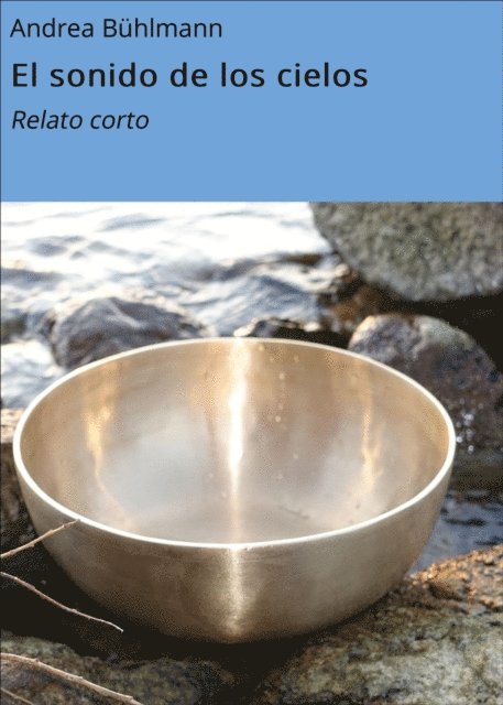 Andrea Buhlmann - El sonido de los cielos, E-bok
