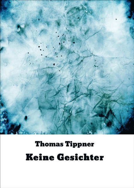 Thomas Tippner - Keine Gesichter, E-bok