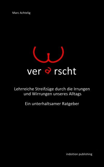 Marc Achtelig - Verarscht! Lehrreiche Streifzüge durch die Irrungen und Wirrungen unseres Alltags, E-bok. Tillgänglighet: Lägg i varukorg