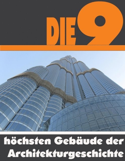 A.D. Astinus - Die Neun höchsten Gebäude der Architekturgeschichte, E-bok. Tillgänglighet: Lägg i varukorg