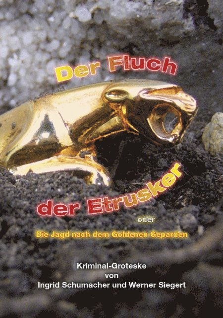 Werner Siegert - Der Fluch der Etrusker oder die Jagd nach dem Goldenen Geparden, E-bok