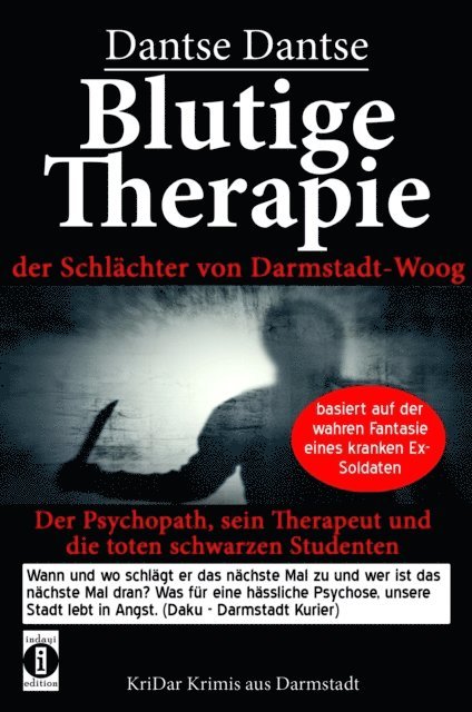 Dantse Dantse - Blutige Therapie – der Schlächter von Darmstadt-Woog, E-bok