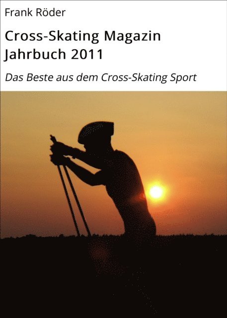 Cross-Skating Magazin Jahrbuch 2011