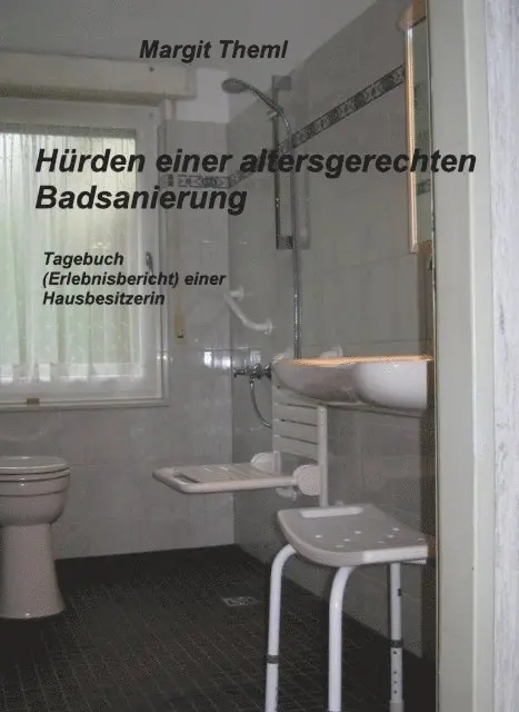 Margit Theml - Hürden einer altersgerechten Badsanierung, E-bok. Tillgänglighet: Lägg i varukorg