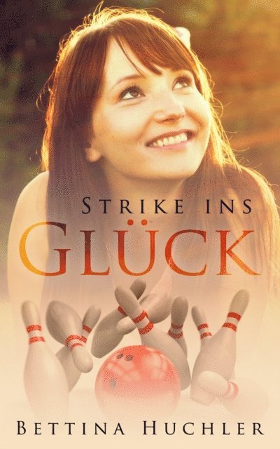 Bettina Huchler - Strike ins Glück, E-bok