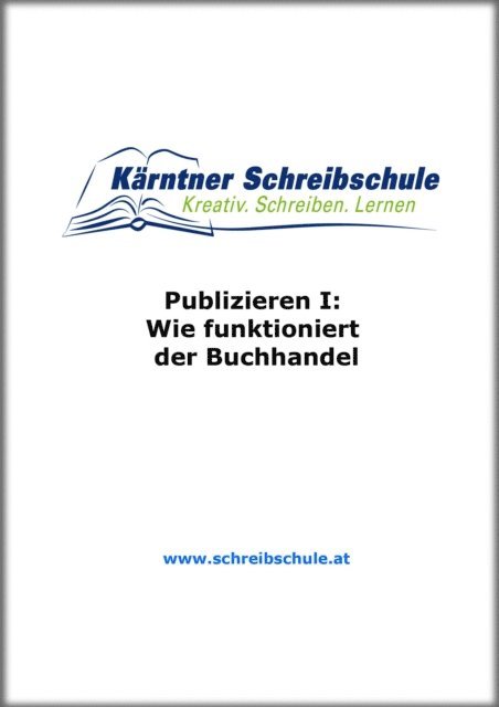 Roland Zingerle - Publizieren I: Wie funktioniert der Buchhandel, E-bok
