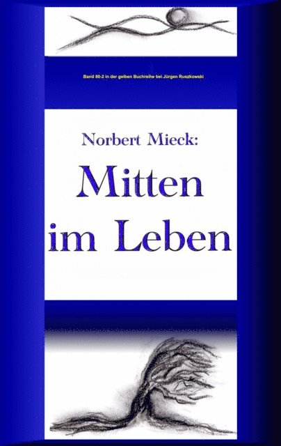 Norbert Mieck, Jurgen Ruszkowski - Mitten im Leben, E-bok