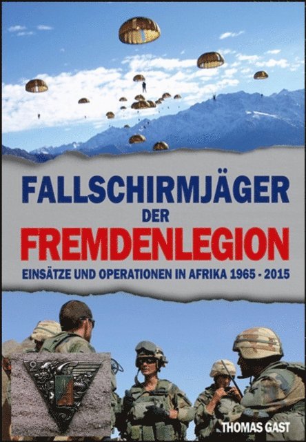 Thomas GAST - Die Fallschirmjäger der Fremdenlegion, E-bok