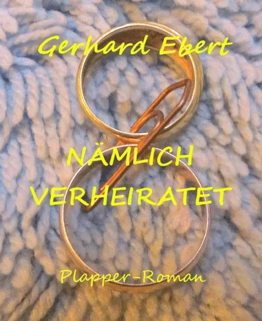 Gerhard Ebert - Nämlich verheiratet, E-bok. Tillgänglighet: Lägg i varukorg