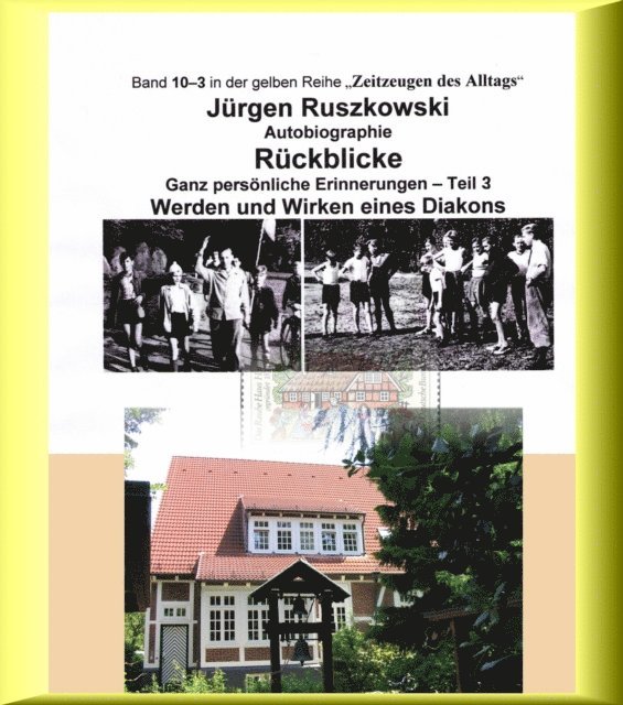 Jurgen Ruszkowski - Vom Werden eines Diakons - Rückblicke - Teil 3, E-bok
