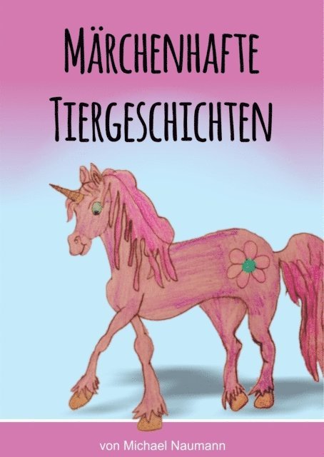 Michael Naumann - Märchenhafte Tiergeschichten, E-bok