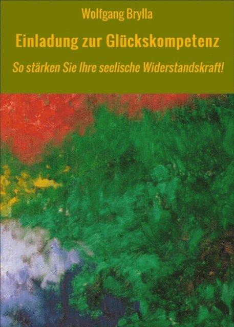 Wolfgang Brylla - Einladung zur Glückskompetenz, E-bok