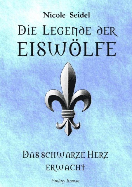 Nicole Seidel - Die Legende der Eiswölfe, E-bok