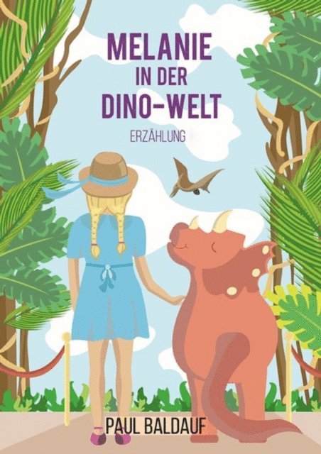 Paul Baldauf - Melanie in der Dino-Welt, E-bok