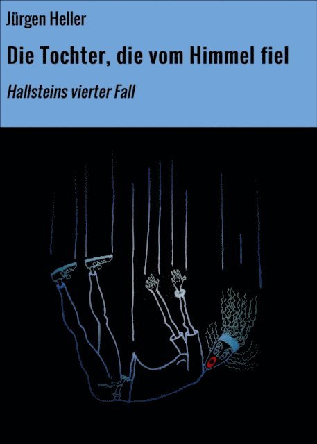 Jurgen Heller - Die Tochter, die vom Himmel fiel, E-bok