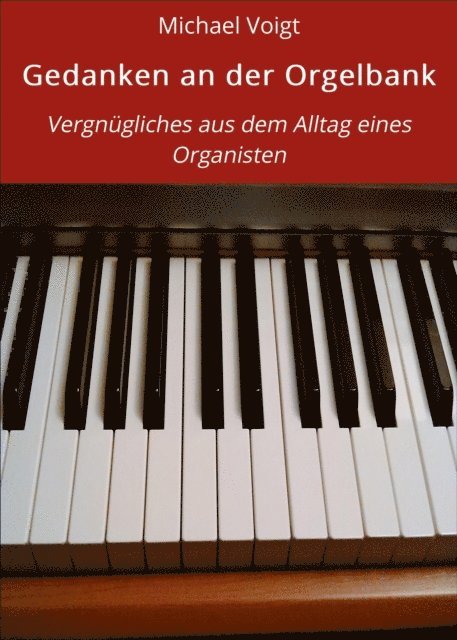 Michael Voigt - Gedanken an der Orgelbank, E-bok