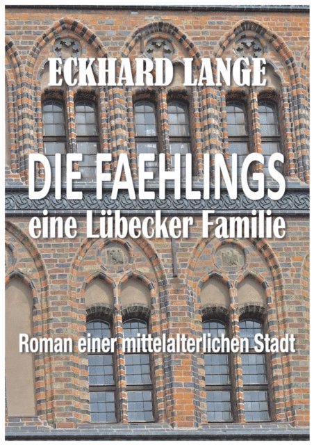 Eckhard Lange - Die Faehlings - eine Lübecker Familie, E-bok