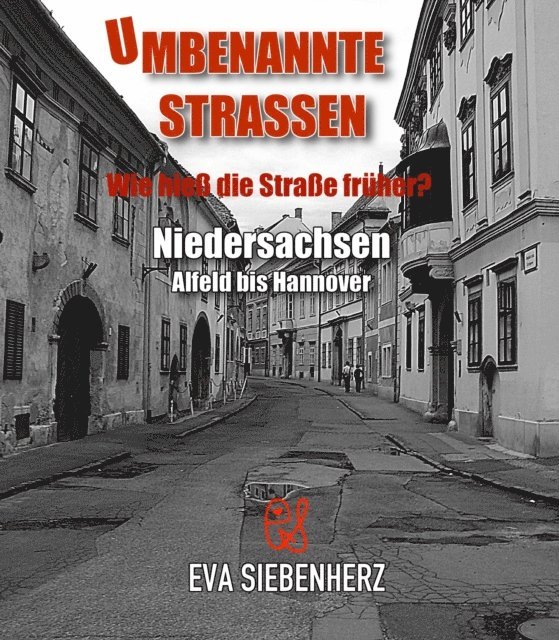 Eva Siebenherz - Umbenannte Straßen in Niedersachsen, E-bok