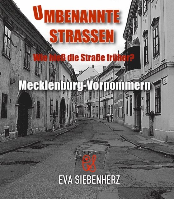Eva Siebenherz - Umbenannte Straßen in Mecklenburg-Vorpommern, E-bok