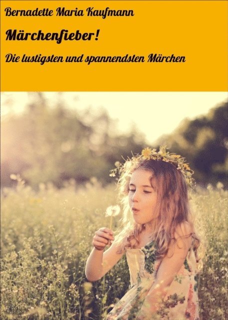 Bernadette Maria Kaufmann - Märchenfieber!, E-bok. Tillgänglighet: Lägg i varukorg