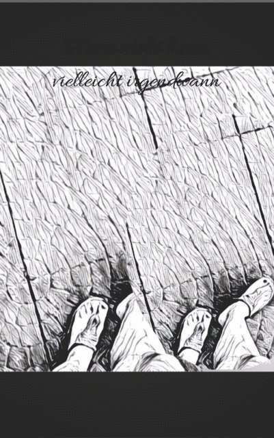 Maria S. - Wenn nicht heute, vielleicht irgendwann, E-bok. Tillgänglighet: Lägg i varukorg