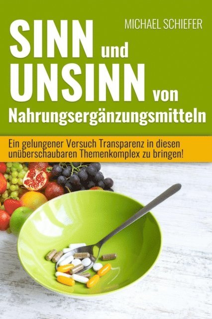 Michael Schiefer - Sinn und Unsinn von Nahrungsergänzungsmitteln, E-bok