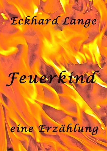 Eckhard Lange - Feuerkind, E-bok