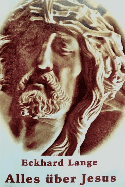 Eckhard Lange - Alles über Jesus, E-bok