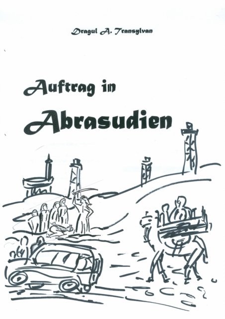 Alexander Zink - Auftrag in Abrasudien, E-bok